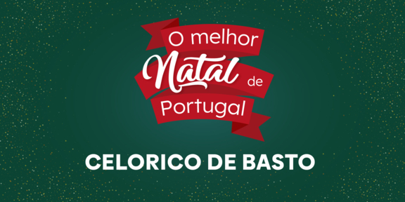 O Melhor Natal de Portugal - Celorico de Basto