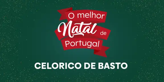O Melhor Natal de Portugal - Celorico de Basto