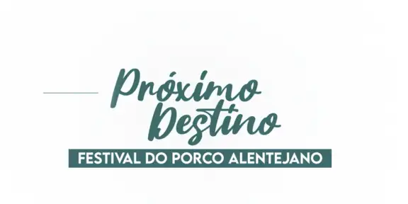 Próximo Destino — Festival do Porco - Arronches
