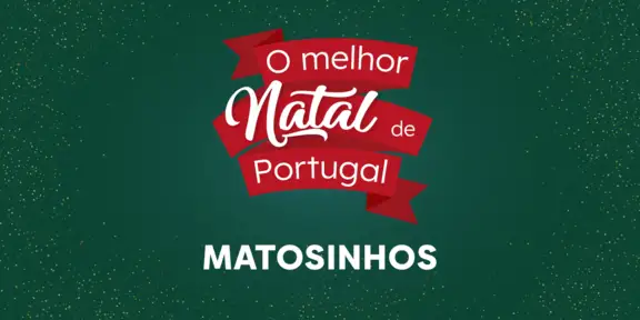 O Melhor Natal de Portugal - Matosinhos