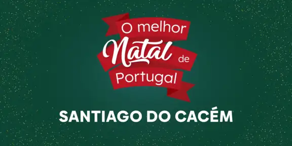 O Melhor Natal de Portugal - Santiago do Cacém