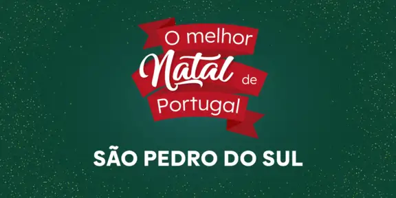 O Melhor Natal de Portugal - São Pedro do Sul