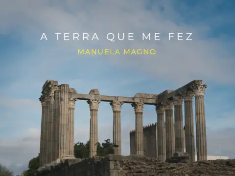 A Terra Que Me Fez - Manuela Magno