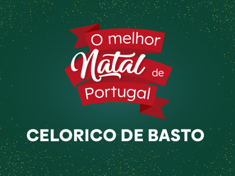 O Melhor Natal de Portugal - Celorico de Basto