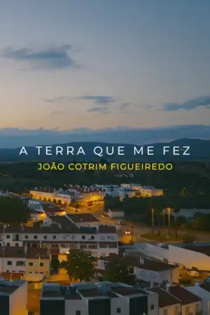 A Terra Que Me Fez - João Cotrim de Figueiredo