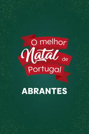 O Melhor Natal de Portugal - Abrantes