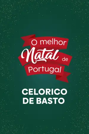 O Melhor Natal de Portugal - Celorico de Basto