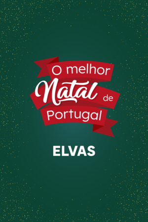 O Melhor Natal de Portugal - Elvas