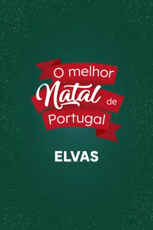 O Melhor Natal de Portugal - Elvas