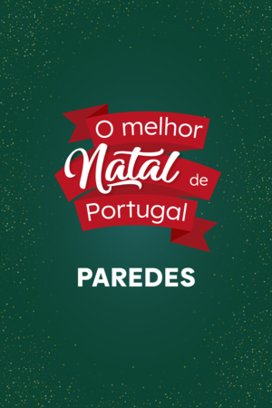 O Melhor Natal de Portugal - Paredes