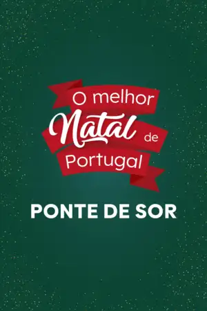 O Melhor Natal de Portugal - Ponte de Sor