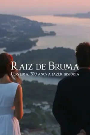 Raiz de Bruma - Cerveira, 700 anos a fazer história