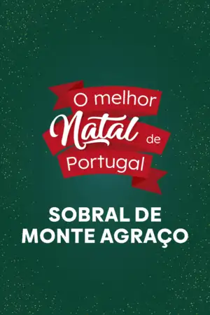 O Melhor Natal de Portugal - Sobral de Monte Agraço