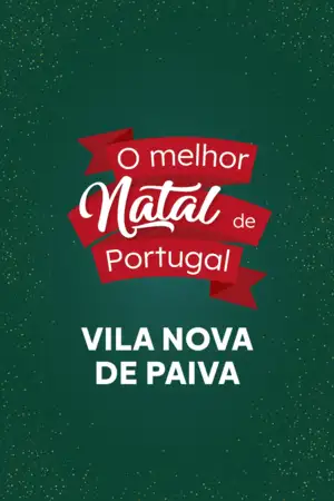 O Melhor Natal de Portugal - Vila Nova de Paiva