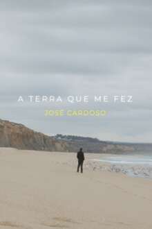 A Terra Que Me Fez - José Cardoso
