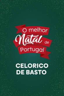 O Melhor Natal de Portugal - Celorico de Basto