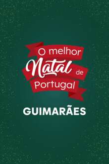 O Melhor Natal de Portugal - Guimarães